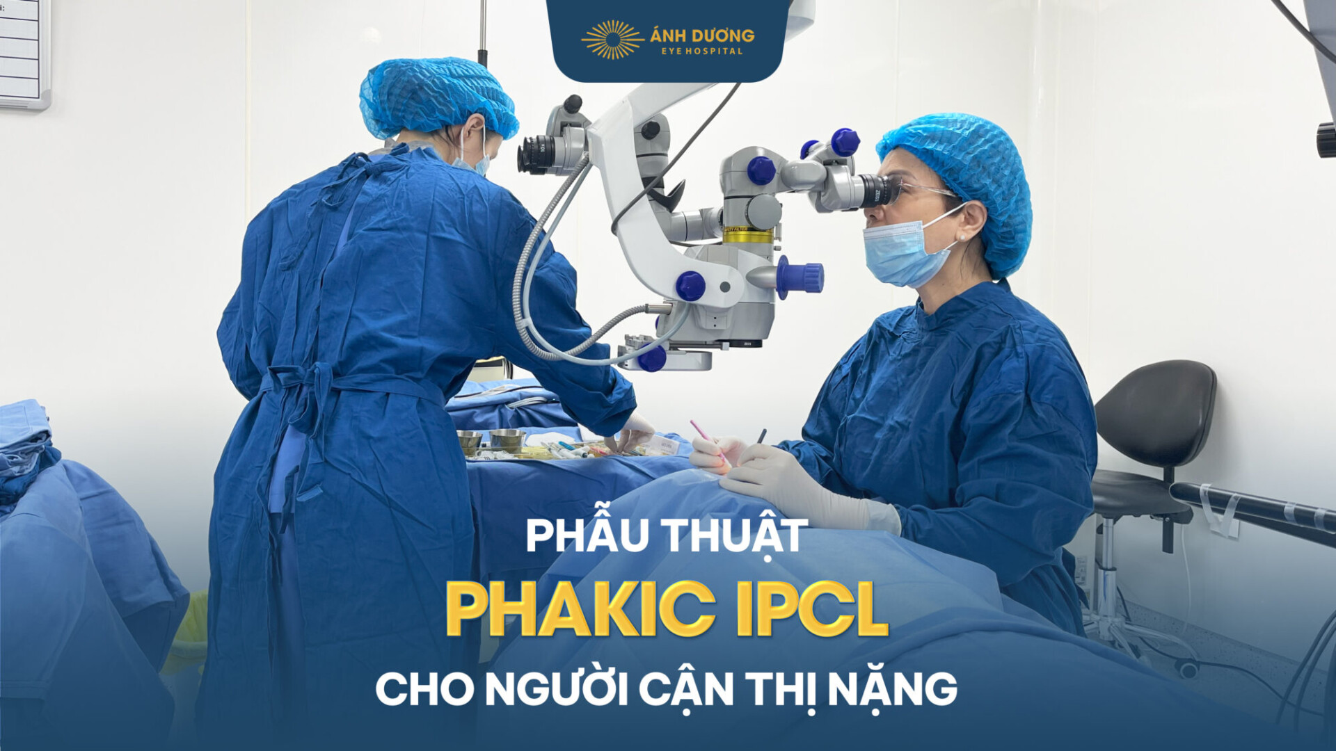 Phẫu thuật Phakic IPCL – Giải pháp tối ưu cho người cận thị nặng, giác mạc mỏng