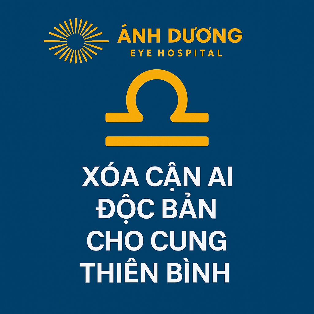 Xóa Cận Ai độc Bản Cho Cung Thiên Bình