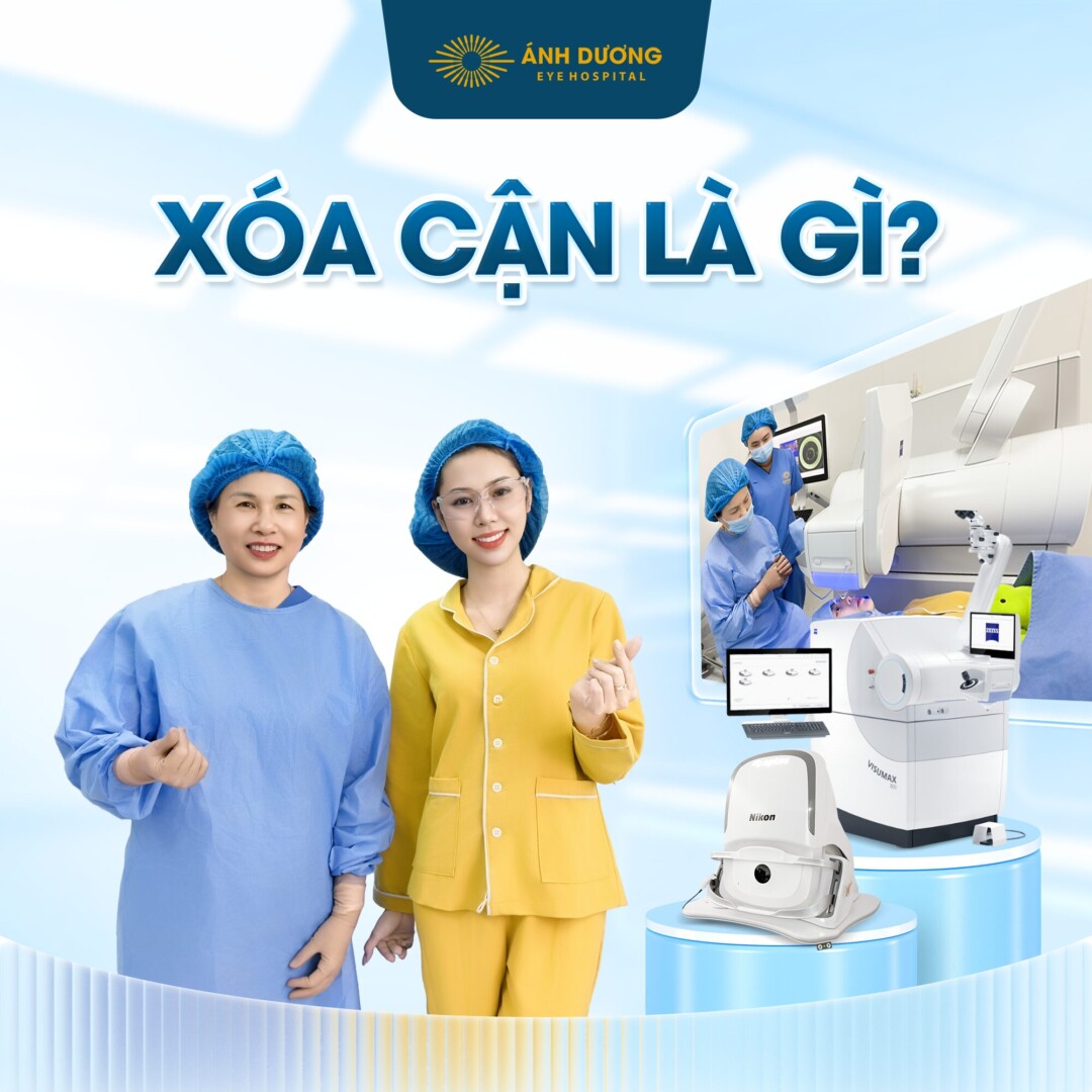 Xóa cận là gì? Toàn cảnh về phẫu thuật tật khúc xạ