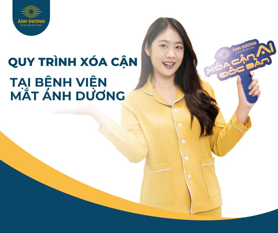 Quy trình xóa cận mắt an toàn tại bệnh viện uy tín