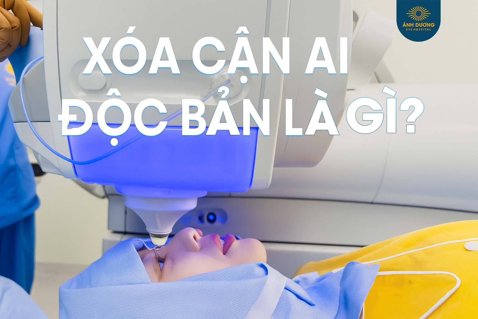 Xóa cận AI độc bản là gì? Công nghệ mới trong điều trị tật khúc xạ