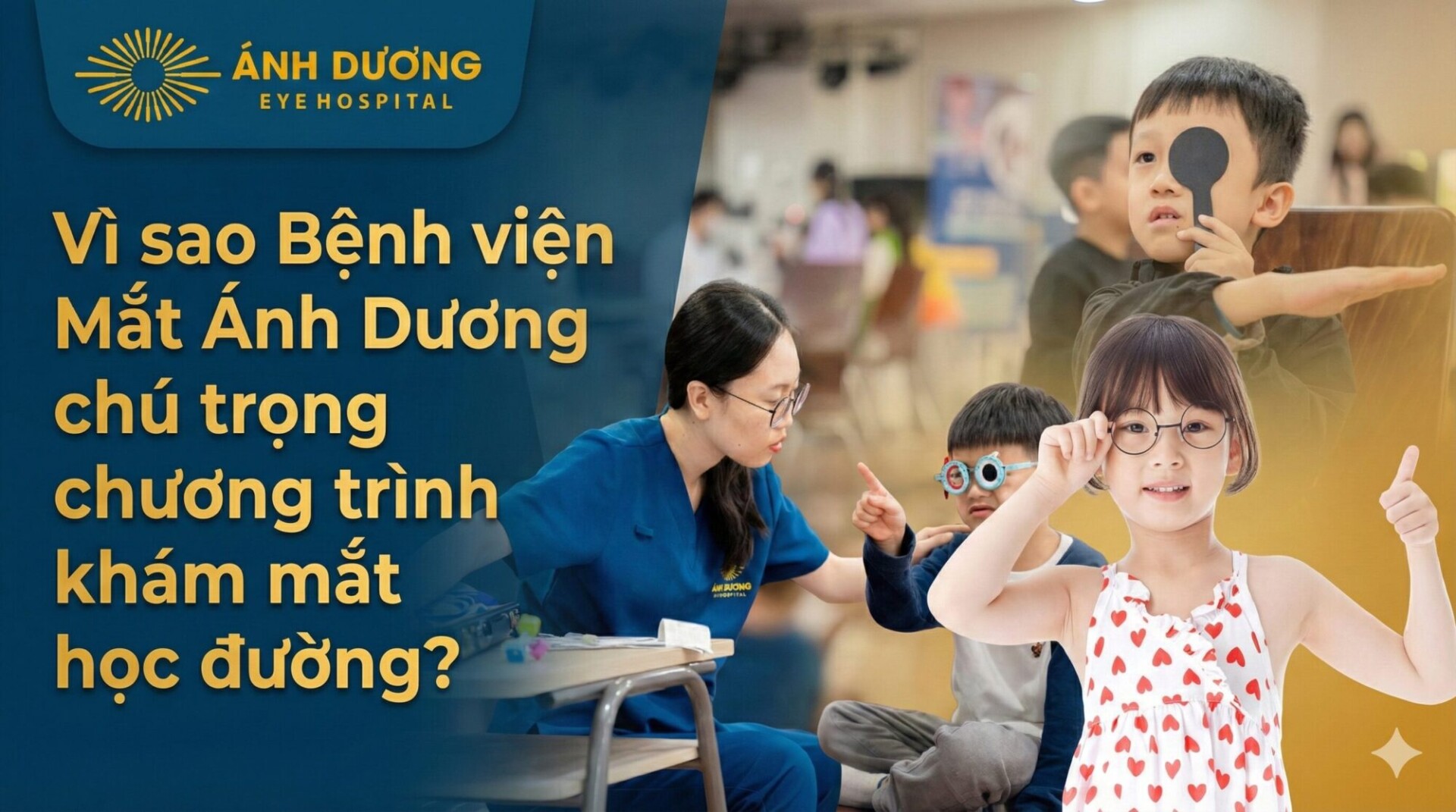 Vì sao Bệnh viện Mắt Ánh Dương chú trọng chương trình khám mắt học đường?