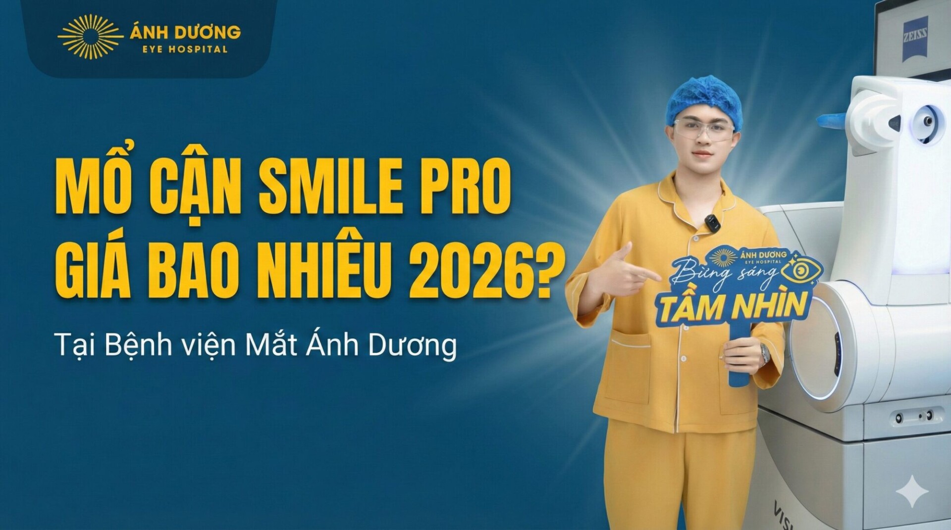 Mổ cận Smile Pro giá bao nhiêu 2026? Xem bảng giá Smile Pro mới nhất tại Mắt Ánh Dương